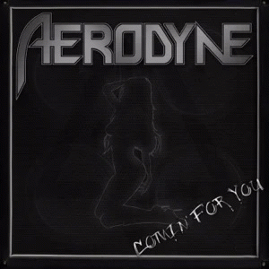 Aerodyne : Comin' for You